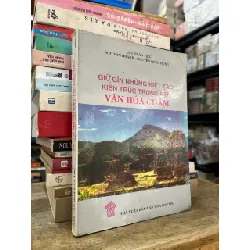 Giữ gìn những kiệt tác kiến trúc trong nền văn hoá Chăm