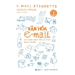 Văn Hóa E-Mail: Xây Dựng Hình Ảnh Cá Nhân Qua E-Mail - Shirley Taylor ASB.PO Oreka Blogmeo 230225