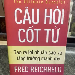 Câu hỏi cốt tử Fred Reichheld