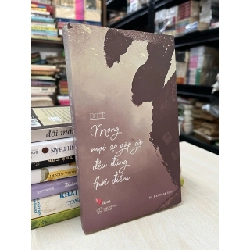 Mong mọi sự gặp gỡ đều đúng thời điểm - DTT