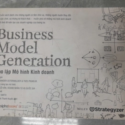 BUSINESS MODEL GENERATION - TẠO LẬP MÔ HÌNH KINH DOANH 298451