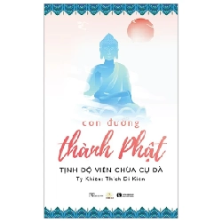 Con Đường Thành Phật - Tỷ Khiêu Thích Di Kiên