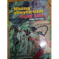 Những chuyện tình ngày xưa - Xb 1997 - 313 trang - VĂN HỌC - ANTQ2011-72