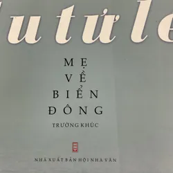 [TRƯỜNG KHÚC] Mẹ về biển đông - Du Tử Lê