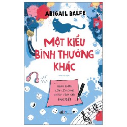 Một Kiểu Bình Thường Khác - Abigail Balfe 91423