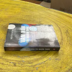 VĂN HOÁ TỰ NHẬN THỨC những suy ngẫm văn hoá về công cuộc đổi mới- NGUYỄN CHÍ TÌNH 779061