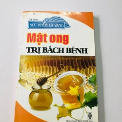MẬT ONG TRỊ BÁCH BỆNH - 230 trang, nxb: 2010 359883