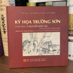 Ký Hoạ Trường Sơn của hoạ sĩ Nguyễn Đức Dụ- Còn lại với thời gian 160831