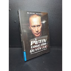 Putin logic của quyền lực mới 100% HCM.ASB2209 63030