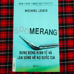 Boomerang - Bong Bóng Kinh Tế Và Làn Sóng Vỡ Nợ Quốc Gia 9734