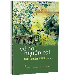 Về nơi nguồn cội - Đới Xuân Việt