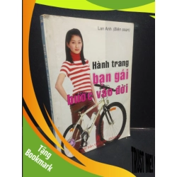 (TẶNG BOOKMARK) Hành trang bạn gái bước vào đời Lan Anh 2005 mới 70% ố vàng RBK1504 kỹ năng