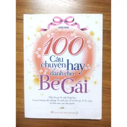 Sách: 100 câu chuyện hay dành cho bé gái - TG: Bành Phàm 933385