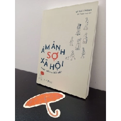 (TẶNG BOOKMARK) Ám Ảnh Sợ Xã Hội - Chạy Trốn Hay Đối Mặt Lý Thế Cường New 100% RBK.ASB2702