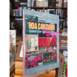 Hoa cây cảnh trong kiến trúc gia thất - Trần Hợp