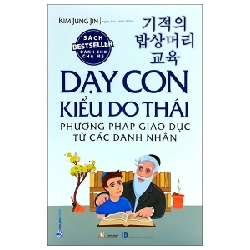 Dạy Con Kiểu Do Thái - Phương Pháp Giáo Dục Từ Các Danh Nhân - Kim Jung Jin