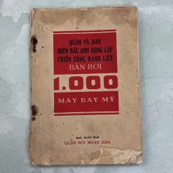 Quân và dân Miền Bắc ..bắn rơi 1000 máy bay Mỹ