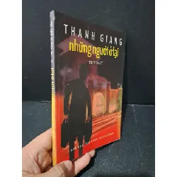 [Sách Cũ SCGR] Những người ở lại mới 90% bẩn nhẹ, ố, có chữ viết 2000 Thanh Giang HCM1604 LỊCH SỬ - CHÍNH TRỊ - TRIẾT HỌC