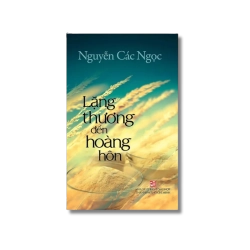 Lặng thương đến hoàn hôn (2019) - Nguyễn Các Ngọc