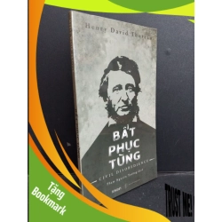 (TẶNG BOOKMARK) Bất phục tùng mới 90% bẩn nhẹ 2019 RBK1001 Henry David Thoreau LỊCH SỬ - CHÍNH TRỊ - TRIẾT HỌC