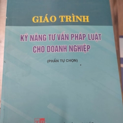 Giáo trình kỹ năng tư vấn pháp luật cho doanh nghiệp 322344