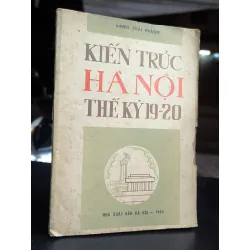 Kiến trúc hà nội thế kỷ 19-20 - Đặng Thái Hoàng