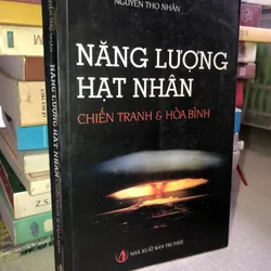 Năng lượng hạt nhân - Chiến tranh và Hòa bình