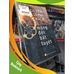(TẶNG BOOKMARK) Mộng đời bất tuyệt 2006 mới 70% ố bẩn nhẹ Nguyễn Tường Bách RBK0906 SÁCH VĂN HỌC