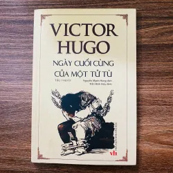 Victo Hugo - Ngày cuối cùng của một tử tù