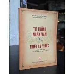 Tư tưởng nhân văn và triết lý y đức - Pgs. Ts. Nguyễn Thế Nghĩa & Ts. Nguyễn Thị Bích Thủy