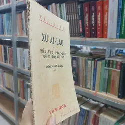 XỨ AI - LAO VÀ ĐIỀU ƯỚC PHÁP - LÀO - TRÌNH QUỐC QUANG 716707