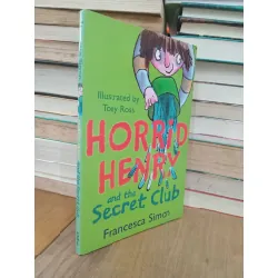 Horrid Henry and the secret club - Francesca Simon, Tony Ross 708418