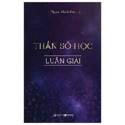 Thần Số Học - Luận Giải - Phạm Minh Đức 138391