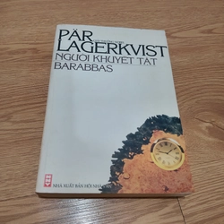 Người Khuyết Tật & Barabbas – Par Lagerkvist (Nobel Văn Học)