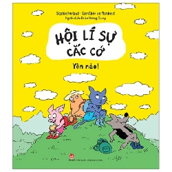 Hội Lí Sự Cắc Cớ - Yên Nào! - Sophie Furlaud, Dorothée De Monfreid 246956