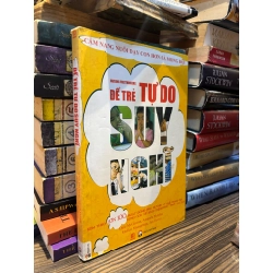 Để trẻ tự do suy nghĩ