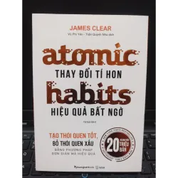Sách - Atomic Habit - thay đổi tí hon, hiệu quả bất ngờ 931618