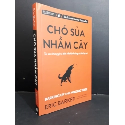 Chó sủa nhầm cây mới 95% HCM2811 Eric Barker KỸ NĂNG Oreka Blogmeo