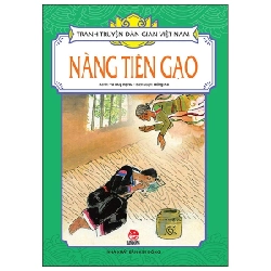 Tranh Truyện Dân Gian Việt Nam - Nàng Tiên Gạo - Vũ Duy Nghĩa, Hồng Hà