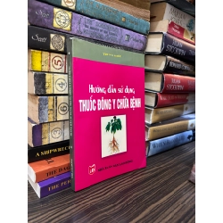 Hướng dẫn sử dụng thuốc đông y chữa bệnh - Trung Hiếu