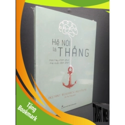 (TẶNG BOOKMARK) Hễ Nói Là Thắng mới 100% RBK1906 Instant Research Institute SÁCH KỸ NĂNG