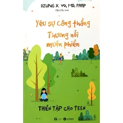 Yêu Sự Căng Thẳng, Thương Nỗi Muộn Phiền - Dzung X Vo, MD, Faap (Mới 100%) Sách tư duy, kỹ năng sống, Thái Hà Books - SÁCH ĐẠI HỌC