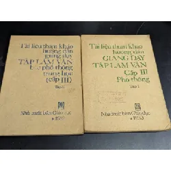 Giảng dạy tập làm văn bậc phổ thông trung học - nhiều tác giả 590977