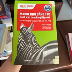 MARKETING SÁNG TẠO DÀNH CHO DOANH NGHIỆP NHỎ – Robert Craven - K3 1006594