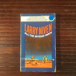 All the Myriad Ways - Larry Niven