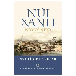 Núi xanh nay vẫn đó - Nguyễn Duy Chính