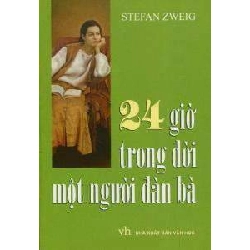 24 Giờ Trong Đời Một Người Đàn Bà - Stefan Zweig ASB.PO Oreka Blogmeo 230225