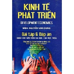 Kinh Tế Phát Triển - Bài Tập Và Đáp Án - MBA. Nguyễn Văn Dung ASB.PO Oreka Blogmeo 230225