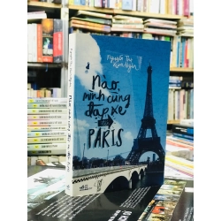 Nào, mình cùng đạp xe đến Paris - Nguyễn Thị Kim Ngân