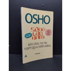 Đọc sách cùng PK - Sách Sống can đảm mới 80% ố nhẹ 2014 2207 Osho KỸ NĂNG - Khác 247941